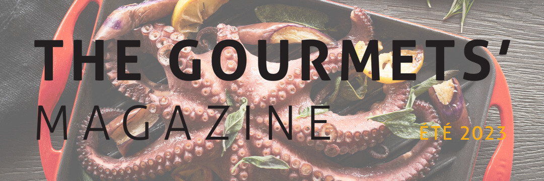 The Gourmets' Magazine - Eté 2023